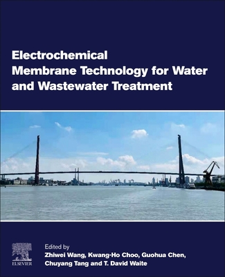 Electrochemical Membrane Technology for Water and Wastewater Treatment Cover Image
