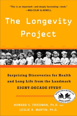 The Longevity Project: Surprising Discoveries for Health and Long Life from the Landmark Eight-Decade Study Cover Image