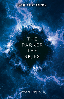 The Darker the Skies (Earth United #2) By Bryan Prosek Cover Image