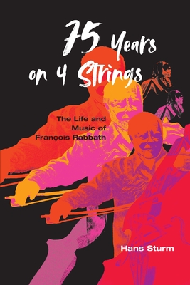 75 Years on 4 Strings: The Life and Music of François Rabbath Cover Image