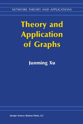 Theory and Application of Graphs (Network Theory and Applications #10) Cover Image