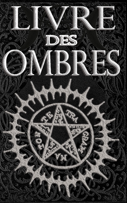 Livre des Ombres: Magie Blanche, Rouge et Noire (Paperback)