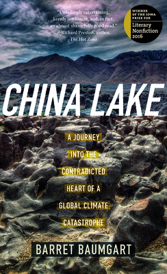 China Lake: A Journey into the Contradicted Heart of a Global Climate Catastrophe (The Iowa Prize in Literary Nonfiction) By Barret Baumgart Cover Image