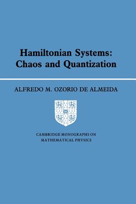 Hamiltonian Systems: Chaos and Quantization (Cambridge Monographs on Mathematical Physics) Cover Image