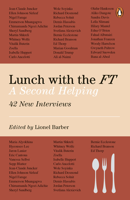 Lunch with the FT: A Second Helping By Lionel Barber Cover Image