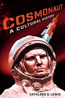 Cosmonaut: A Cultural History Cover Image