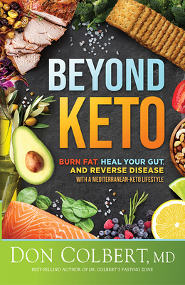 Beyond Keto: Burn Fat, Heal Your Gut, and Reverse Disease with a Mediterranean-Keto Lifestyle cover