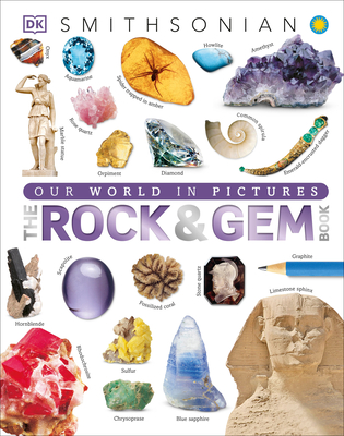 The Rock and Gem Book: And Other Treasures of the Natural World By DK, Smithsonian Institution (Contributions by) Cover Image