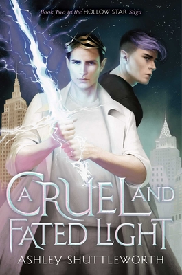 A Cruel and Fated Light (Hollow Star Saga #2) By Ashley Shuttleworth, Mélanie Delon (Illustrator) Cover Image
