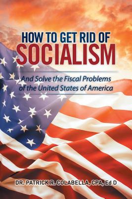 Cover for How to Get Rid of Socialism