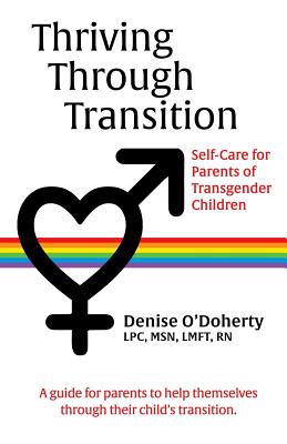 Thriving through Transition: Self-Care for Parents of Transgender Children Cover Image