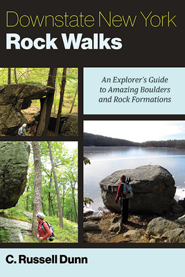 Downstate New York Rock Walks: An Explorer's Guide to Amazing Boulders and Rock Formations (Excelsior Editions) Cover Image