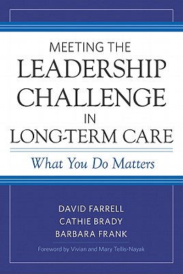 Meeting the Leadership Challenge in Long-Term Care: What You Do Matters Cover Image
