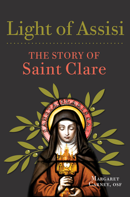 Light of Assisi: The Story of Saint Clare Cover Image