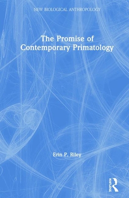 The Promise of Contemporary Primatology Cover Image