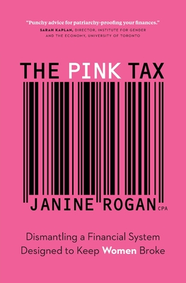 The Pink Tax: Dismantling a Financial System Designed to Keep Women Broke Cover Image