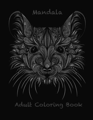 Mandala Adult Coloring Book: Coloring book for adults with 50 mandalas animals to relieve stress Cover Image