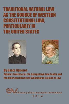 Traditional Natural Law as the Source of Western Constitutional Law, Particularly in the United States Cover Image