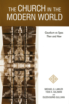 Church in the Modern World: Gaudium Et Spes Then and Now (Paperback)