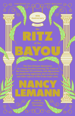 The Ritz of the Bayou: The New Orleans Adventures of a Young Novelist Covering the Trials of the Governor of Louisiana, with Digressions on Smoldering