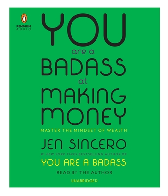 You Are a Badass at Making Money: Master the Mindset of Wealth Cover Image