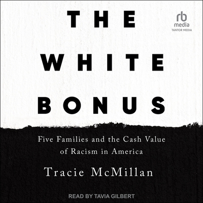 The White Bonus: Five Families and the Cash Value of Racism in America Cover Image