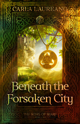 Beneath the Forsaken City (The Song of Seare #2) Cover Image