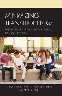 Minimizing Transition Loss: The Hand-off from Middle School to High School