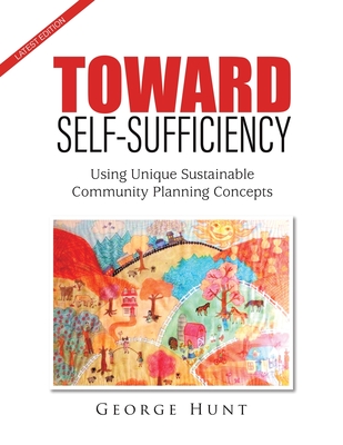 Toward Self-Sufficiency: Using Unique Sustainable Community Planning Concepts Cover Image
