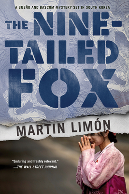 The Nine-Tailed Fox (A Sergeants Sueño and Bascom Novel #12) By Martin Limon Cover Image