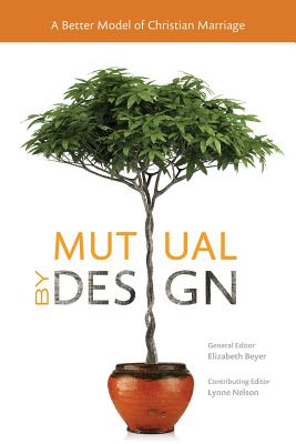 Mutual by Design: A Better Model of Christian Marriage Cover Image