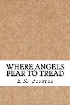 Where Angels Fear to Tread