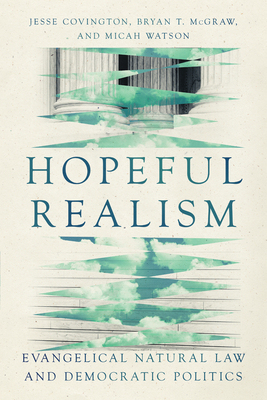 Hopeful Realism: Evangelical Natural Law and Democratic Politics Cover Image