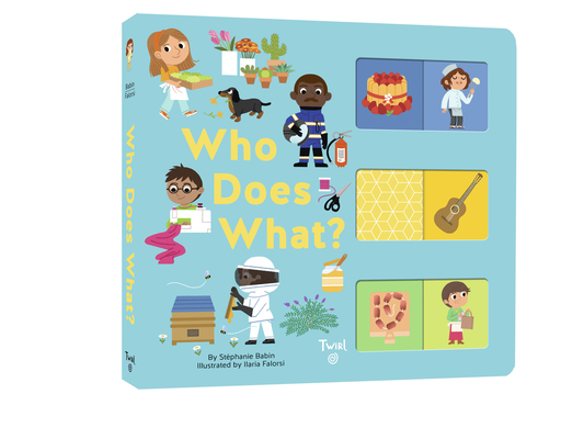 Who Does What?: A Slide-and-Learn Book By Stephanie Babin, Ilaria Falorsi (Illustrator) Cover Image