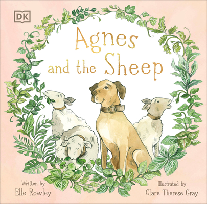 Agnes and the Sheep (Agnes and Friends ) By Elle Rowley, Clare Therese Gray (Illustrator) Cover Image