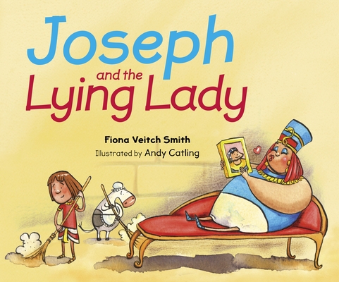 Joseph and the Lying Lady By Fiona Veitch Smith Cover Image