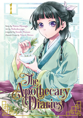 The Apothecary Diaries 01 (Manga) By Natsu Hyuuga, Nekokurage, Itsuki Nanao (Compiled by), Touco Shino (Designed by) Cover Image