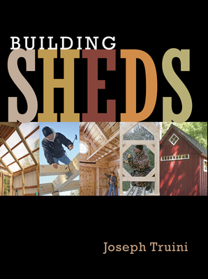 Building Sheds By Joseph Truini Cover Image