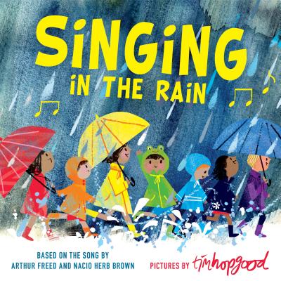 Singing in the Rain By Tim Hopgood (Illustrator) Cover Image