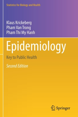 Epidemiology: Key to Public Health (Statistics for Biology and Health)