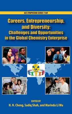 Careers, Entrepreneurship, and Diversity: Challenges and Opportunities in the Global Chemistry Enterprise (ACS Symposium) Cover Image