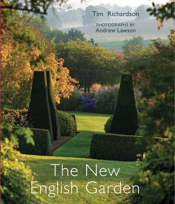 The  New English Garden By Tim Richardson, Andrew Lawson (By (photographer)) Cover Image