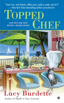 Topped Chef: A Key West Food Critic Mystery By Lucy Burdette Cover Image