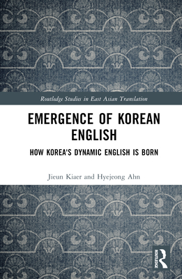 Emergence of Korean English: How Korea's Dynamic English is Born Cover Image