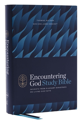 Encountering God Study Bible: Insights from Blackaby Ministries on Living Our Faith (Nkjv, Hardcover, Red Letter, Comfort Print) Cover Image