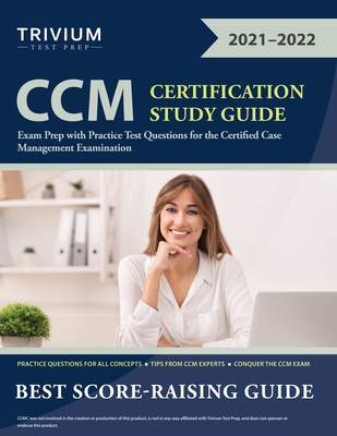 CCM Certification Study Guide: Exam Prep with Practice Test Questions for the Certified Case Management Examination Cover Image