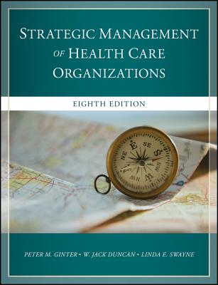 The Strategic Management of Health Care Organizations Cover Image