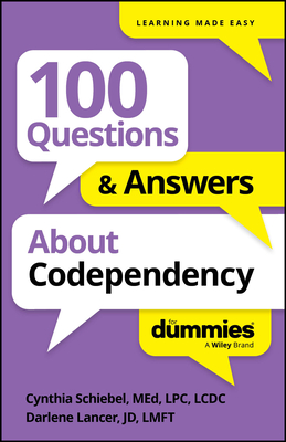 100 Questions & Answers about Codependency for Dummies By Cynthia Schiebel Cover Image