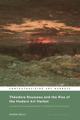 Cover of Théodore Rousseau and the Rise of the Modern Art Market