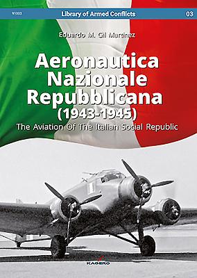 Aeronautica Nazionale Repubblicana (1943-1945): The Aviation of the Italian Social Republic (Library of Armed Conflicts #9100) Cover Image